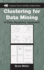 Clustering for Data Mining: a Data Recovery Approach (Chapman & Hall/Crc Computer Science & Data Analysis)