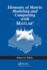 Elements of Matrix Modeling and Computing With Matlab