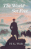 The World Set Free: a Fantasia of the Future