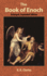 The Book of Enoch: A Work of Visionary Revelation and Prophecy, Revealing Divine Secrets and Fantastic Information about Creation, Salvation, Heaven and Hell