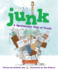 Junk: a Spectacular Tale of Trash: a Spectacular Tale of Trash