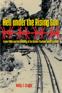 Hell Under the Rising Sun: Texan Pows and the Building of the Burma-Thailand Death Railway
