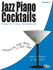 Jazz Piano Cocktails * Volume 2 With Cd