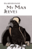 My Man Jeeves: a Jeeves & Wooster Collection
