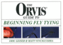 The Orvis Guide to Beginning Fly Tying (Orvis) Format: Paperback