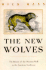 The New Wolves: the Return of the Mexican Wolf to the American Southwest
