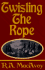 Twisting the Rope
