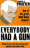 Everybody Had a Gun
