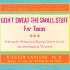 Don't Sweat the Small Stuff for Teens: Simple Ways to Keep Your Cool in Stressful Times