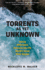 Torrents as Yet Unknown: Daring Whitewater Ventures Into the World's Great River Gorges