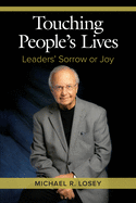 Touching People's Lives: Leaders' Sorrow Or Joy