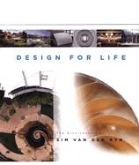 Design for Life: the Architecture of Sim Van Der Ryn