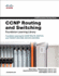 Ccnp Routing and Switching Foundation Learning Library: Foundation Learning for Ccnp Route, Switch, and Tshoot (642-902, 642-813, 642-832) (Self-Study Guide)