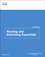 Routing and Switching Essentials Lab Manual (Lab Companion)