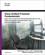 Cisco Unified Presence Fundamentals (Cisco Press Fundamentals Series)