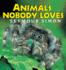 Animals Nobody Loves