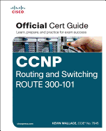 Ccnp Routing and Switching Route 300-101 Official Cert Guide (With Dvd)