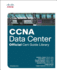 Ccna Data Center: Dcict 640-916 Official Cert Guide / Dcicn 640-911 Official Cert Guide (Official Cert Guide Library)