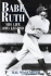 Babe Ruth: His Life and Legend