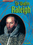 Sir Walter Raleigh (Groundbreakers, Explorers)