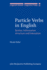 Particle Verbs in English: Syntax, Information Structure and Intonation (Linguistik Aktuell/Linguistics Today)