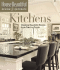 Kitchens: Creating Beautiful Rooms From Start to Finish (House Beautiful Design & Decorate)