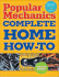 Popular Mechanics Complete Home How-to