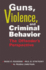 Guns, Violence, and Criminal Behavior: the Offender's Perspective