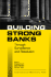 Building Strong Banks: Through Surveillance and Resolution