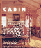 Cabin Style: Ideas and Projects for Your World
