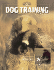 Dog Training: Retrievers and Pointers, at Home and in the Field (the Complete Hunter)
