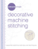Singer Simple: Decorative Machine Stitching: Essential Machine-Side Tips and Techniques