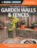 The Complete Guide to Garden Walls & Fences: Improve Backyard Environments-Enhance Privacy & Enjoyment-Define Space & Borders
