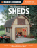 Black & Decker the Complete Guide to Sheds, 2nd Edition: Utility, Storage, Playhouse, Mini-Barn, Garden, Backyard Retreat, More
