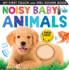 Noisy Baby Animals (My First)