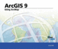 Using Arcmap: Arcgis 9