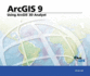 Using Arcgis 3d Analyst: Arcgis 9