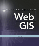 Getting to Know Web Gis (Getting to Know Arcgis)
