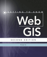 Getting to Know Web Gis: Third Edition