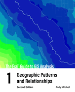 The Esri Guide to Gis Analysis, Volume 1