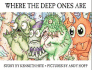 Where the Deep Ones Are