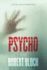 Psycho: Chilling Psychological Thriller That Inspired Hitchcock's Film, Where a Roadside Motel Hides Horror