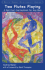 Two Flutes Playing: a Spiritual Journeybook for Gay Men (White Crane Spirituality)