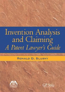 Invention Analysis and Claiming: a Patent Lawyer's Guide, Third Edition