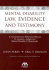 Mental Disability Law, Evidence and Testimony: a Comprehensive Reference Manual for Lawyers, Judges and Mental Disability Professionals