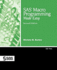 Sas Macro Programming Made Easy, Second Edition