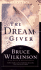 The Dream Giver: Following Your God-Given Destiny
