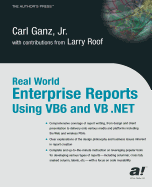 Real World Enterprise Reports Using Vb6 and Vb. Net