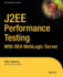 J2ee Performance Testing with Bea Weblogic Server