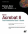 Adobe Acrobat 6: the Professional User's Guide